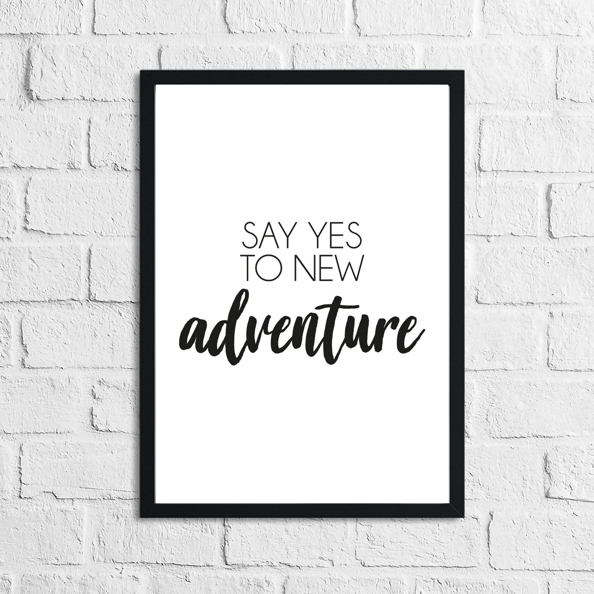 Say Yes To New Adventure Inspirational Wall Decor Quote Print by WinsterCreations™ Official Store