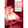 Katherine Anne Porter: A Life