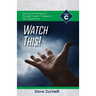 Watch This!: Cycle C Sermons for Pentecost through Proper 17 Based on the Gospel Texts