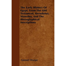 The Early History of Egypt, From the Old Testament, Herodotus, Manetho, and the Hieroglyphical Inscriptions