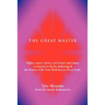 The Great Master: Higher Inquiry, Decrees, and Holistic Inspirations in Preparation for the Awakening of the Masters of the Great Work H