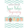 Your Baby's Beginning: A Parenting Guide for Your Baby's First Week