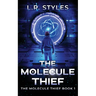 The Molecule Thief: The Molecule Thief Book 1