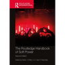 The Routledge Handbook of Soft Power