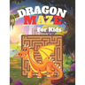 DRAGON MAZE For Kids: A challenging Dragon and fun maze for kids by