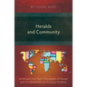 Heralds and Community: An Enquiry into Paul's Conception of Mission and Its Indebtedness to the Jesus-Tradition