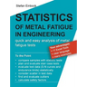 Statistics of Metal Fatigue in Engineering: Planning and Analysis of Metal Fatigue Tests