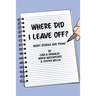 Where Did I Leave Off?