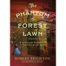 The Phantom of Forest Lawn: Romance and Redemption in the City of the Dead