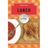 Lunch: A History