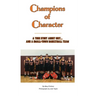 Champions of Character, A True Story About Grit...and a Small Town Basketball Team