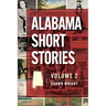 Alabama Short Stories: Volume 2