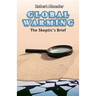 Global Warming: The Skeptic's Brief