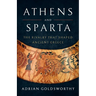 Athens and Sparta: The Rivalry That Shaped Ancient Greece