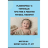 Plagiocephaly & Torticollis: Tips from a Pediatric Physical Therapist
