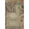 Editing, Performance, Texts: New Practices in Medieval and Early Modern English Drama