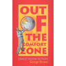 Out of the Comfort Zone: Grace! Vision! Action!