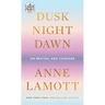 Dusk, Night, Dawn: On Revival and Courage