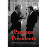 Of Pardons and Presidents: Biography of Benton L. Becker Legal Counsel to the President