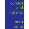 echoes and mirrors