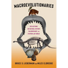 Macroevolutionaries: Reflections on Natural History, Paleontology, and Stephen Jay Gould