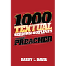 1,000 Textual Sermon Outlines for Today's Preacher