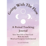 Going With The Flow: A Period Tracking Journal