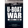 U-Boat War 1914-1918: Two Contrasting Accounts from Both Sides of the Conflict at Sea During the Great War---The U-Boat Hunters & the Diary