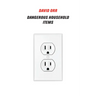 Dangerous Household Items