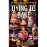 Dying To Bake