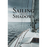 Sailing Through Shadows