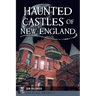 Haunted Castles of New England