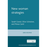 New Woman Strategies: Sarah Grand, Olive Schreiner, and Mona Caird
