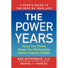 The Power Years: A User's Guide to the Rest of Your Life