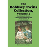 The Bobbsey Twins Collection, Volume 1: Merry Days Indoors and Out; in the Country; at the Seashore