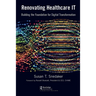 Renovating Healthcare IT: Building the Foundation for Digital Transformation