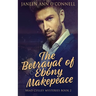 The Betrayal of Ebony Makepeace