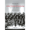 A Brief History of Conducting: Yesterday, today... and tomorrow?