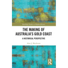 The Making of Australia's Gold Coast: A Historical Perspective