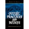 Occult Practices and Beliefs: A Biblical Examination from A to Z