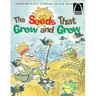 The Seeds That Grew and Grew - Arch Books