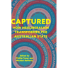 Captured: How neoliberalism transformed the Australian state