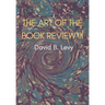 The Art of the Book Review, Part III: Just as my feet allow me to walk in this world my books (Sefarim) allow me to walk in higher worlds still" (GRA)