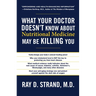 The What Your Doctor Doesn't Know about Nutritional Medicine May Be Killing You