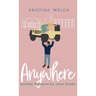 Anywhere: Another Romance for Jesus Freaks