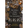 Acting: The First Six Lessons