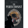 The Perfectionist