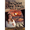 THE CHRIST CLONE TRILOGY - Book Three: Acts of God