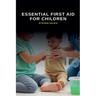 Essential First Aid for Children
