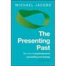 The Presenting Past: The Core of Psychodynamic Counselling and Therapy